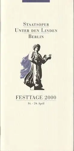 Staatsoper Unter den Linden, Daniel Barenboim, Georg Quander, Ilka Seifert, Rolf Kanzler: Programmheft STAATSOPER UNTER DEN LINDEN  BERLIN  21. + 22. April 2000 Philharmonie FESTTAGE 2000 16. - 24. April (18). 