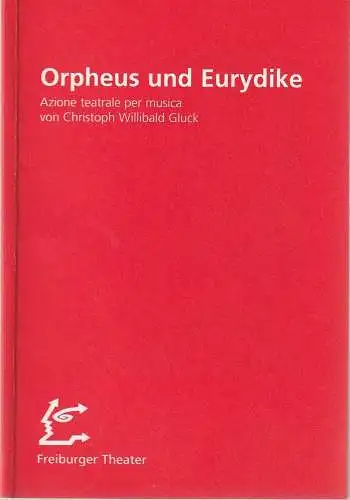 Städtische Bühnen Freiburg im Breisgau, Hans J. Ammann, Johannes Fritzsch, Martin W. Eßinger: Programmheft Christoph Willibald Gluck ORPHEUS UND EURYDIKE Premiere 1. November 1996 Theater im Park Spielzeit 1996 / 97 Heft Nr. 50 (18). 