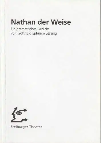 Städtische Bühnen Freiburg im Breisgau, Hans J. Ammann, Ralf Waldschmidt, Dieter Welke: Programmheft Gotthold Ephraim Lessing NATHAN DER WEISE Premiere 14. März 1998 Schauspielhaus Kurbel Spielzeit 1997 / 98 Heft 80 (18). 