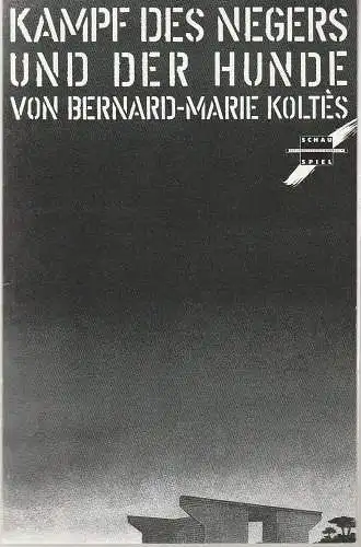 Nationaltheater Mannheim, Arnold petersen, Ralf Waldschmidt, Hans-Jörg Michel ( Probenfotos ): Programmheft Bernard-Marie Koltes KAMPF DES NEGERS UND DER HUNDE Premiere 31. Oktober 1990   212. Spielzeit 1990 / 91 Heft 4 (18). 