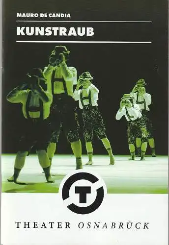 Städtische Bühnen Osnabrück, Dr. Ralf Waldschmidt, Patricia Stöckemann, Jörg Landsberg ( Probenfotos ): Programmheft Mauro de Candia KUNSTRAUB Premiere 10. Oktober 2020 Theater am Domhof Spielzeit 2020 / 2021 Nr. 4 (18). 