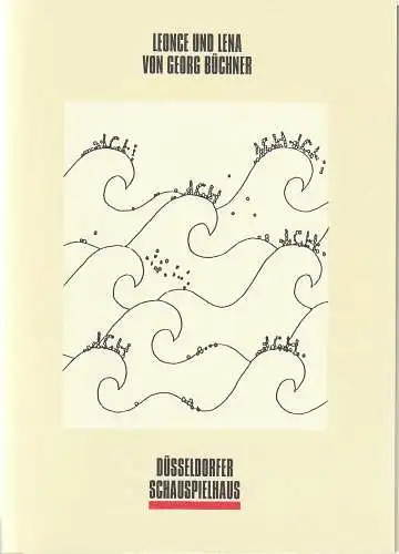 Neue Schauspiel GmbH, Düsseldorfer Schauspielhaus, Volker Canaris, Joachim Lux: Programmheft Georg Büchner LEONCE UND LENA Premiere 9. November 1992 Spielzeit 1992 / 93 (18). 