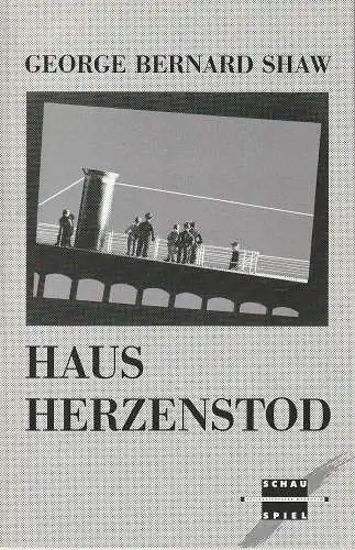 Nationaltheater Mannheim, Arnold Petersen, Hans-Jürgen Drescher, Heinke Wagner: Programmheft George Bernard Shaw HAUS HERZENSTOD Premiere 16. März 1991 Spielzeit 1990 / 91 Nr. 13 (18). 