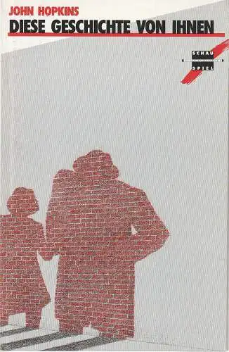 Nationaltheater Mannheim, Arnold Petersen, Ralf Waldschmidt: Programmheft John Hopkins DIESE GESCHICHTE VON IHNEN Premiere 6. Juli 1991 Spielzeit 1990 / 91 Nr. 19 (18). 