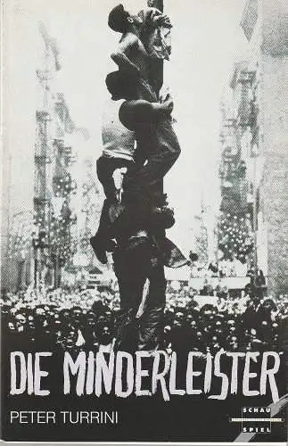 Nationaltheater Mannheim, Arnold Petersen, Ralf Waldschmidt, Stefanie Schnitzler: Programmheft Peter Turrini DIE MINDERLEISTER Premiere 5. Februar 1991 Spielzeit 1990 / 91 Nr. 10 (18). 