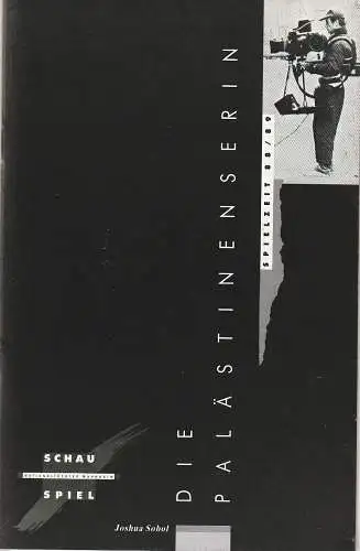 Nationaltheater Mannheim, Arnold Petersen, Ralf Waldschmidt, Barbara Walz: Programmheft Joshua Sobol DIE PALÄSTINENSERIN Premiere 15. Oktober 1988 Studio Werkhaus Spielzeit 1988 / 89 Nr. 2 (18). 