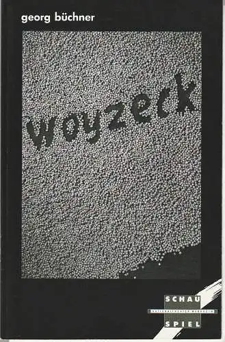 Nationaltheater Mannheim, Arnold Petersen, Ralf Waldschmidt, Norbert Müller: Programmheft Georg Büchner WOYZECK Premiere 1. Dezember 1989 Spielzeit 1989 / 90 Nr. 7 (18). 