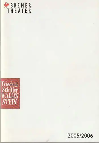 Bremer Theater, Klaus Pierwoß, Jörg Landsberg ( Fotos ), Joachim Klement, Hilko Eilts: Programmheft Friedrich Schiller WALLENSTEIN Premiere 24. Februar 2006 Spielzeit 2005 / 2006 (18). 