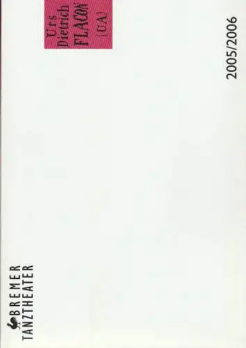 Bremer Theater, Klaus Pierwoß, Jörg Landsberg ( Fotos ), Patricia Stöckemann: Programmheft Uraufführung Urs Dietrich FLACON 29. Oktober 2005 Spielzeit 2005 / 2006 (18). 