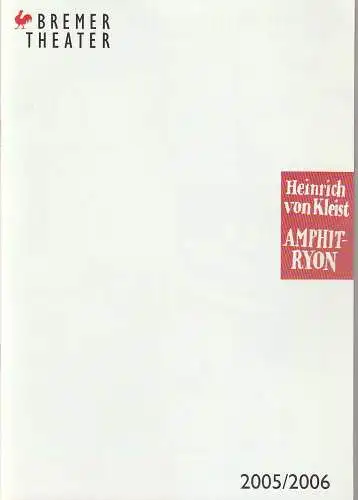 Bremer Theater, Klaus Pierwoß, Jörg Landsberg ( Fotos ), Sonja Bachmann: Programmheft Heinrich von Kleist AMPHITRYON Premiere 4. Februar 2006 Spielzeit 2005 / 2006 (18). 