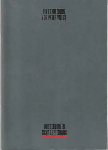 Düsseldorfer Schauspielhaus, Neue Schauspiel GmbH, Volker Canaris, Ralf Waldschmidt: Programmheft Peter Weiss DIE ERMITTLUNG Premiere 9. Januar 1993 Spielzeit 1992 / 93 (18). 