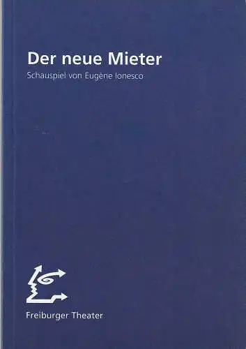 Städtische Bühnen Freiburg im Breisgau, Freiburger Theater, Hans J. Ammann, Ralf Waldschmidt, Dieter Welks: Programmheft Eugene Ionesco DER NEUE MIETER Premiere 27. März 1997 Spielzeit 1996 / 97 Nr. 59 (18). 