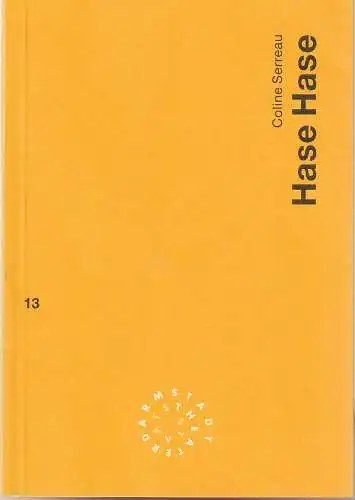 Staatstheater Darmstadt, Peter Girth, Ralf Waldschmidt, Kai-Oliver Sass: Programmheft Coline Serreau Hase Hase Premiere 10. März 1995 Spielzeit 1994 / 95 Nr. 13 (18). 