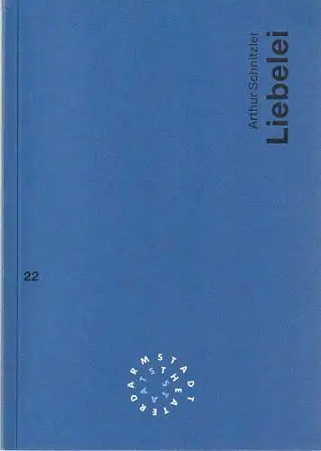 Staatstheater Darmstadt, Peter Girth, Franz Huber: Programmheft Arthur Schnitzler LIEBELEI Premiere 1. Juli 1995 Spielzeit 1994 / 95 Nr. 22 (18). 