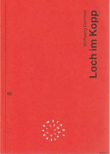 Staatstheater Darmstadt, Peter Girth, Ralf Waldschmidt: Programmheft Wolfgang Deichsel LOCH IM KOPP Premiere 12. Januar 1996 Spielzeit 1995 / 96 Nr. 10 (18). 