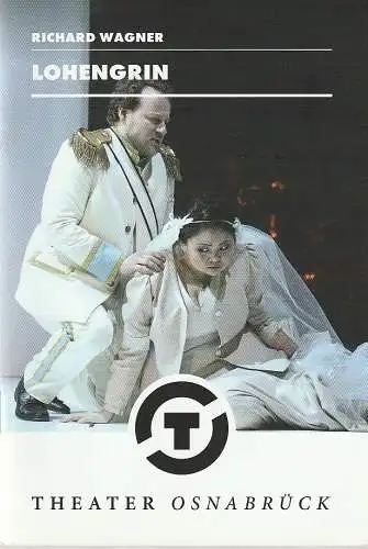 Theater Osnabrück, Städtische Bühnen Osnabrück, Dr. Ralf Waldschmidt, Alexander Wunderlich, Christina Hoffmann, Jörg Landsberg ( Probenfotos ): Programmheft Richard Wagner LOHENGRIN Premiere 19. März 2016 Spielzeit 2015 / 16 Nr. 17 (18). 