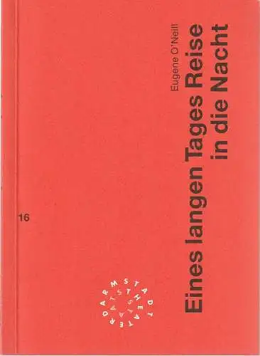 Staatstheater Darmstadt, Peter Girth, Heike Wintz: Programmheft Eugene O'Neill EINES LANGEN TAGES REISE IN DIE NACHT Premiere 22. April 1994 Spielzeit 1993 / 94 Nr. 16 (18). 
