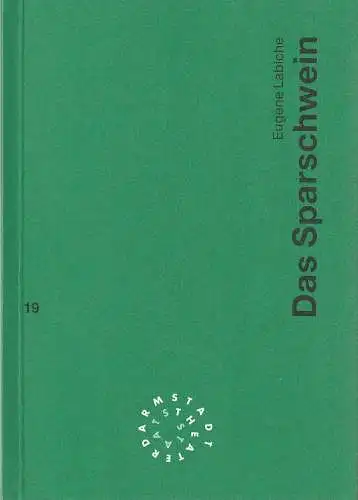 Staatstheater Darmstadt, Peter Girth, Ralf Waldschmidt, Claudia Adhikary: Programmheft Eugene Labiche DAS SPARSCHWEIN Premiere 21. Mai 1995 Spielzeit 1994 / 95 Nr. 19 (18). 