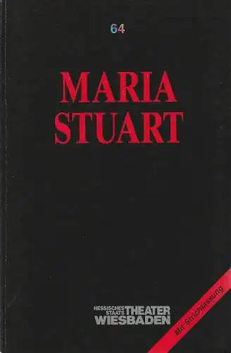 Hessisches Staatstheater Wiesbaden, Claus Leininger, Michael Winrich Schlicht, Gunther Volz: Programmheft Friedrich Schiller MARIA STUART Premiere 13. Dezember 1989 Spielzeit 1989 / 90 Nr. 64 (18). 