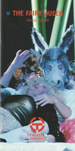 Theater Osnabrück, Holger Schultze, Carin Marquardt: Programmheft Henry Purcell THE FAIRY QUEEN Premiere 26. Mai 2007 Spielzeit 2006 / 07 Heft 24 (18). 