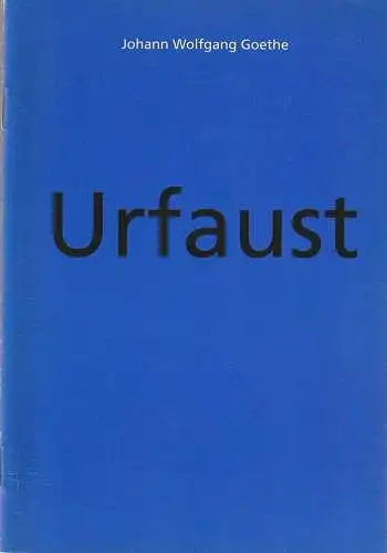 Städtische Bühnen Freiburg im Breisgau, Hans J. Ammann, Michael Schäfermeyer, Martina Döcker: Programmheft Johann Wolfgang Goethe URFAUST Premiere 15. Oktober 1993 Podium Spielzeit 1993 / 94 Nr. 3 (18). 