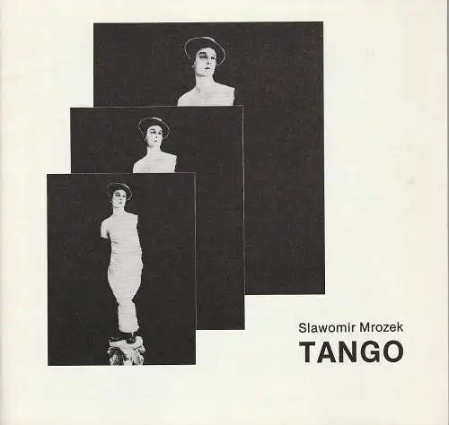 Saarländisches Staatstheater Saarbrücken, Jiri Kout, Martin Peleikis, Lothar Trautmann, Gabriele Papke: Programmheft Slawomir Mrozek TANGO Premiere 21. September 1985 Spielzeit 1985 / 86 (18). 