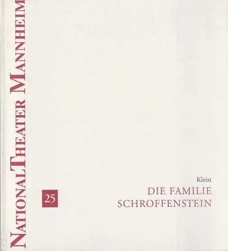 Nationaltheater Mannheim, Klaus Schultz, Eva-Maria Voigtländer, Thorsten Critzmann: Programmheft Heinrich von Kleist DIE FAMILIE SCHROFFENSTEIN Premiere 31. Oktober 1993 Spielzeit 1993 / 94 Nr. 25 (18). 
