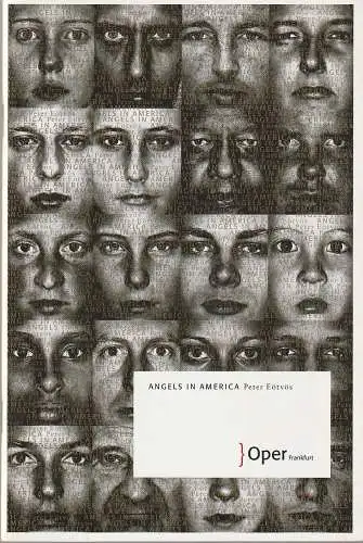 Oper Frankfurt, Bernd Loebe, Agnes Eggers, Ursula Ellenberger, Verena Noll: Programmheft Peter Eötvös ANGELS IN AMERICA Premiere 21. März 2009 Bockenheimer Depot Spielzeit 2008 / 2009 (18). 
