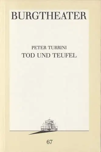 Burgtheater Wien, Rita Thiele: Programmheft Uraufführung Peter Turrini TOD UND TEUFEL 10. November 1990 Spielzeit 1990 / 91 Programmbuch Nr. 67 (18). 