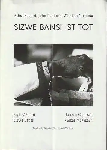 Nationaltheater Mannheim, Arnold Petersen, Ralf Waldschmidt, Jörg Jaegers: Programmheft Fugard / Kani / Ntshona SIZWE BANSI IST TOT Premiere 3. Dezember 1988 Studio Werkhaus Spielzeit 1988 / 89 Nr. 6 (18). 
