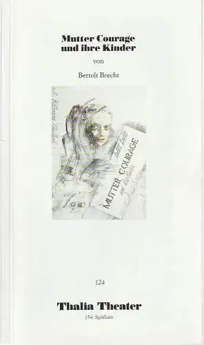 Thalia Theater Hamburg, Jürgen Flimm u.a., Klaus Mißbach, Dagmar Domrös, Niklaus Helbling: Programmheft Bertolt Brecht MUTTER COURAGE UND IHRE KINDER Premiere 7. September 1996 Spielzeit 1994 / 95 Nr. 124 (18). 