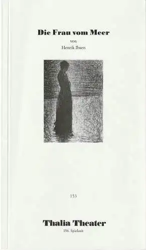 Thalia Theater Hamburg, Jürgen Flimm u.a., Wolfgang Wiens: Programmheft Henrik Ibsen DIE FRAUM VOM MEER Premiere 21. November 1998 Spielzeit 1998 / 99 Nr. 153 (18). 