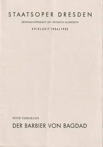 Staatsoper Dresden, Heinrich Allmeroth, Eberhard Sprink: Programmheft Peter Cornelius DER BARBIER VON BAGDAD Spielzeit 1954 / 55 A Nr. 1 (18). 