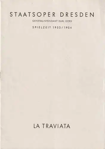 Staatsoper Dresden, Karl Görs, Günter Hausswald: Programmheft Giuseppe Verdi LA TRAVIATA Spielzeit 1953 / 54 (18). 