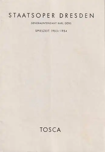 Staatsoper Dresden, Karl Görs, Eberhard Sprink: Programmheft Giacomo Puccini TOSCA Spielzeit 1953 / 54 (18). 