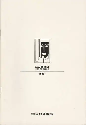 Salzburger Festspiele, Franz Willnauer, Wolfgang Willaschek, Annedore Cordes: Programmheft Christoph Willibald Gluck ORFEO ED EURIDICE 3. August 1990 Felsenreitschule Orpheus -Zyklus 2 Salzburger Festspiele 1990 (18). 
