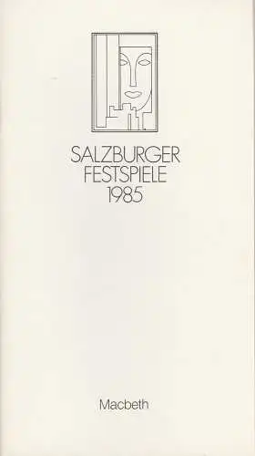 Salzburger Festspiele: Programmheft Giuseppe Verdi MACBETH Premiere 6. August 1985 Großes Festspielhaus Salzburger Festspiele 1985 (18). 