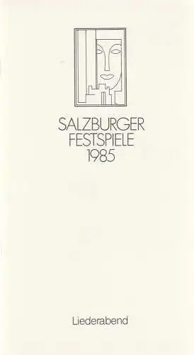 Salzburger Festspiele: Programmheft LIEDERABEND DIETRICH FISCHER-DIESKAU 8. August 1985 Kleines Festspielhaus Salzburger Festspiele 1985 (18). 