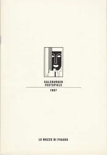 Salzburger Festspiele, Wolfgang Willaschek, Annedore Cordes: Programmheft Wolfgang Amadeus Mozart LE NOZZE DE FIGARO Premiere 31. Juli 1987 Großes Festspielhaus Salzbuger Festspiele (18). 