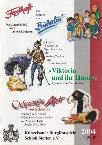 Künzelsauer Burgfestspiele Schloß Stetten e. V: Programmheft KÜNZELSAUER BURGFESTSPIELE SCHLOß STETTEN 2004 Festheft (18). 