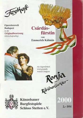 Künzelsauer Burgfestspiele Schloß Stetten e. V. , Wolfgang von Stetten, Hannelore Kämmer, Kurt Gesper ( Fotos ): Programmheft Emmerich Kalman DIE CSARDASFÜRSTIN Premiere 19 Juli 2000 Schloß Stetten Künzelsauer Burgfestspiele Festheft 2000 (18). 