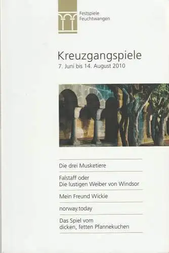 Stadt Feuchtwangen, Patrick Ruh, Johannes Kaetzler, Gerhard Seidel, Karl Forster ( Fotos ): Programmheft KREUZGANGSPIELE FEUCHTWANGEN  7. Juni bis 14. August 2010 Spielzeit 62 (18). 