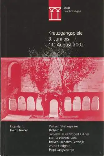 Stadt Feuchtwangen, Wolf Rüdiger Eckhardt, Thomas Blubacher, Heinz Trixner, Petra Brüning, Karl Forster ( Fotos ): Programmheft KREUZGANGSPIELE FEUCHTWANGEN 3. Juni bis 11. August 2002 (18). 