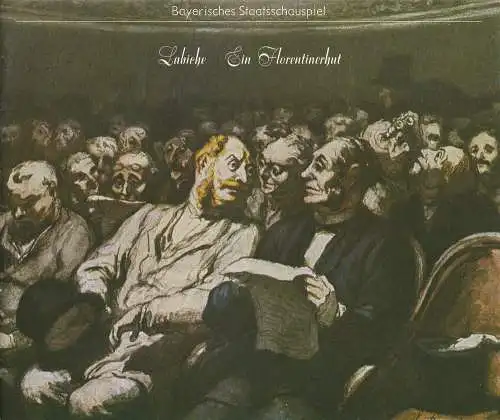 Bayerisches Staatsschauspiel, Kurt Meisel, Jörg-Dieter Haas, Otto König, Claus Seitz: Programmheft Ein Florentinerhut von Eugene Labiche. Premiere 6. Januar 1980 (18). 