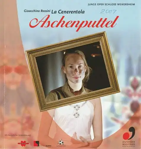 Junge Oper Schloss Weikersheim, Jeunesses Musicales Deutschland, Julia Lukjanova, Justine Mergnac, Antonia Lubda, u.a: Programmheft Gioacchino Rossini LA CENERENTOLA Premiere 25. Juli 2007 (18). 