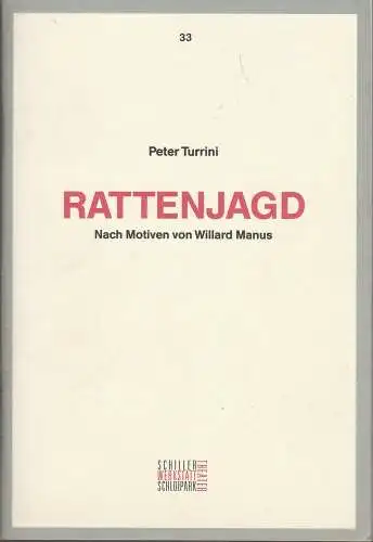 Staatliche Schauspielbühnen Berlin, Frank Busch: Programmheft Peter Turrini RATTENJAGD Premiere 12 Juni 1992 Werkstatt Theater Spielzeit 1991 / 92 Programmbuch Nr. 33 (18). 