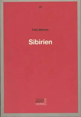 Staatliche Schauspielbühnen Berlin, Hermann Beil: Programmheft Felix Mitterer SIBIRIEN Premiere 11. Januar 1992 Schlosspark Theater Spielzeit 1991 / 92 Programmbuch Nr. 25 (18). 