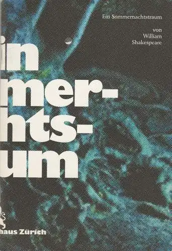 Schauspielhaus Zürich, Matthias Hartmann, Gabriella Bussacker, Barbara Sommer, Nina-Maria Schmidt: Programmheft William Shakespeare EIN SOMMERNACHTSTRAUM Premiere 18. August 2007 Landestheater Spielzeit 2007 / 08 (18). 