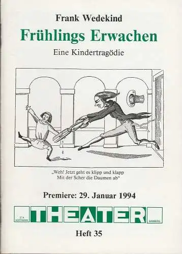 ETA Hoffmann Theater Bamberg, Rainer Lewandowski, Wolfgang Bauschmid, Ingrid Rose ( Szenenfotos ): Programmheft Frank Wedekind FRÜHLINGS ERWACHEN Ein Kindertragödie Premiere 29. Januar 1994 Heft 35 (18). 