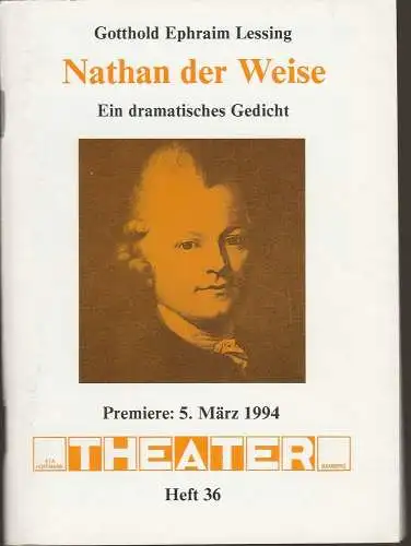 ETA Hoffmann Theater Bamberg, Rainer Lewandowski, Wolfgang Bauschmid, Ingrid Rose ( Probenfotos ): Programmheft Lessing NATHAN DER WEISE Premiere 5. März 1994 Heft 36 (18). 